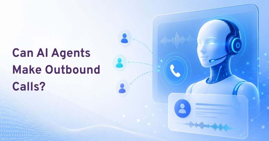 can ai agents make outbound calls