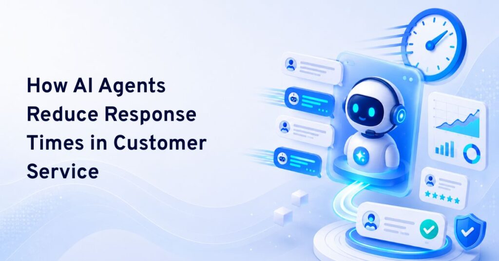 how ai agents reduce response times in customer service