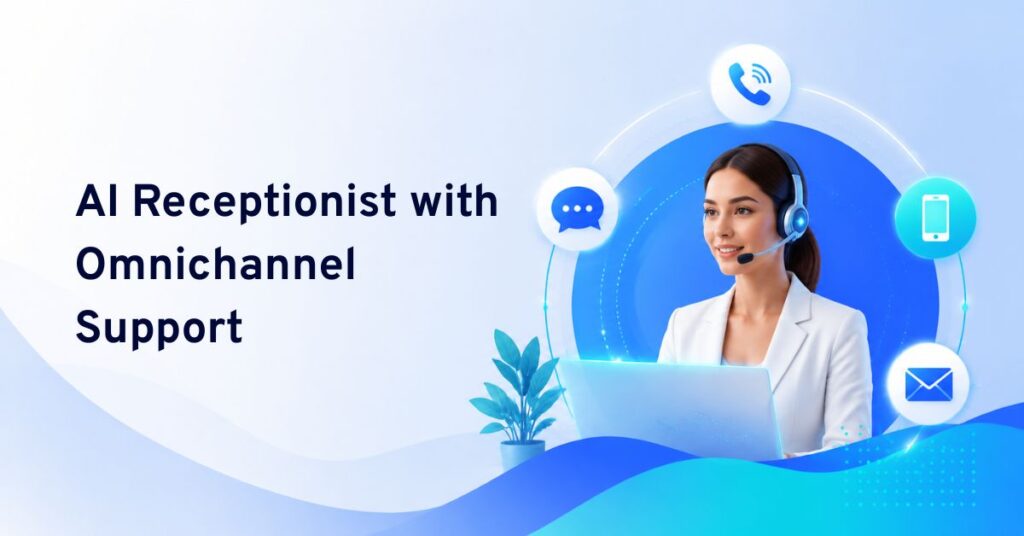 best ai receptionist platforms with omnichannel support