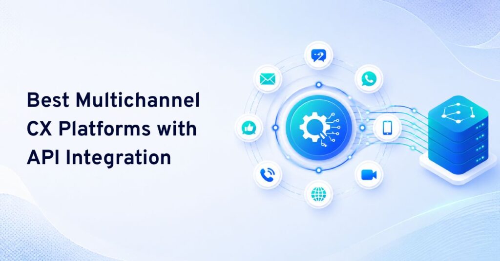 best multi-channel cx platforms with api integration
