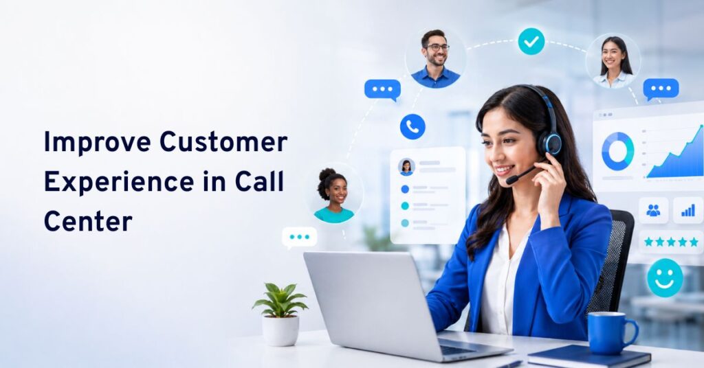 how to improve customer experience in call center