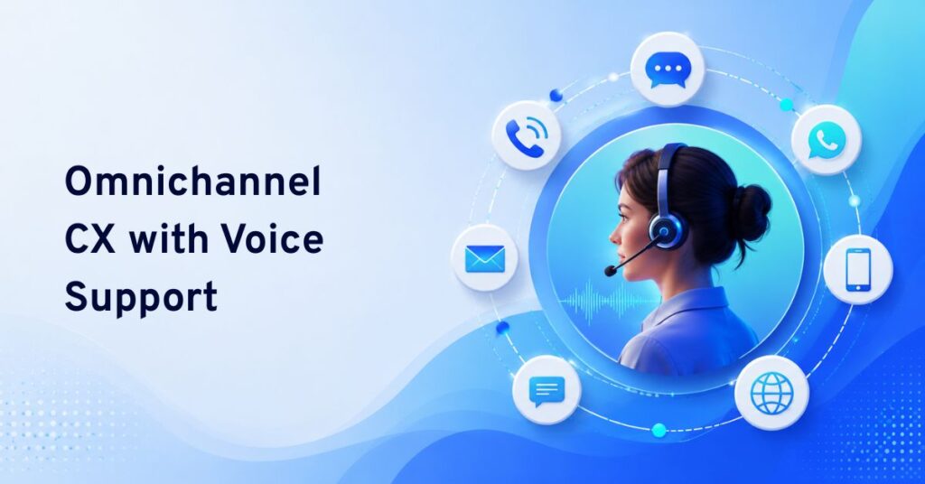 omnichannel cx platforms with real-time voice support