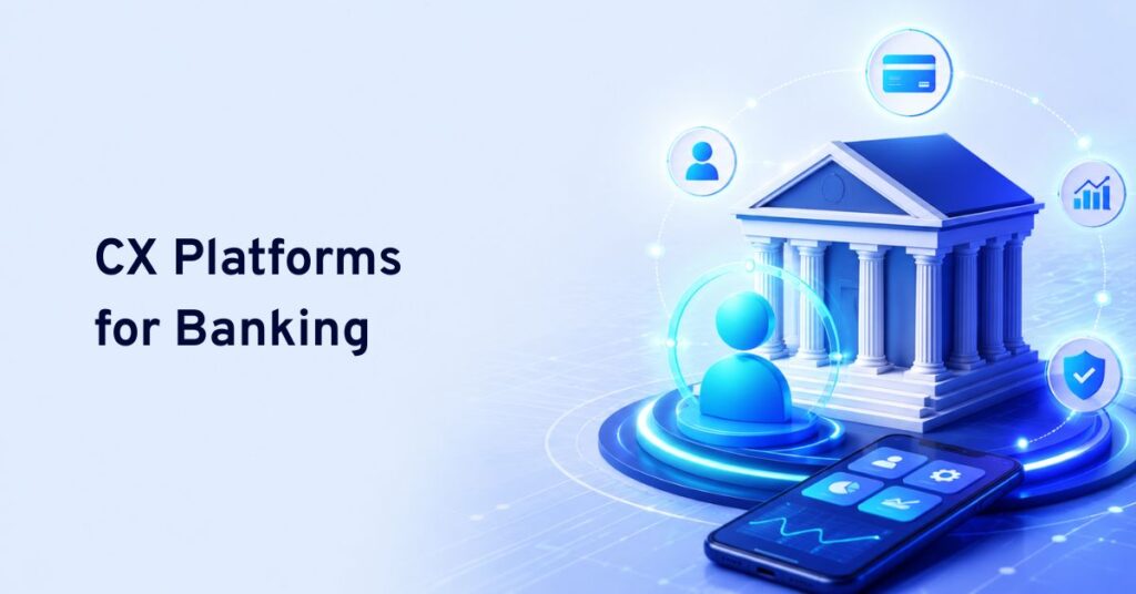 personalization-driven cx platforms for banking providers