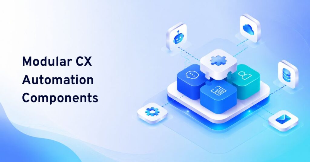 modular cx automation components