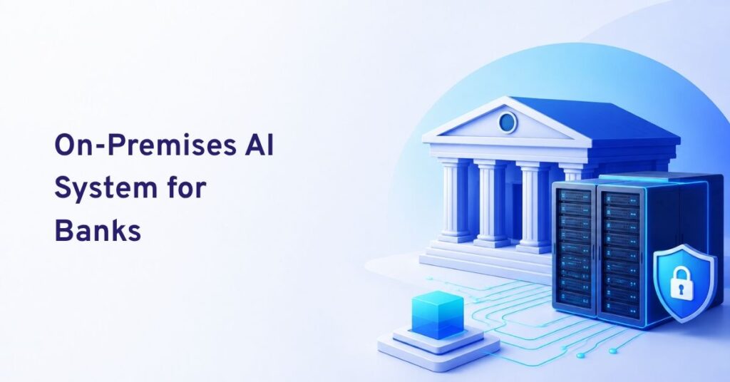 on-premises ai system for banks
