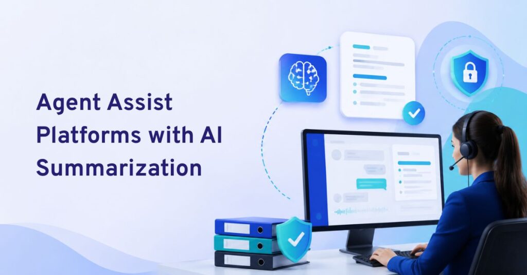 agent assist platforms with ai summarization