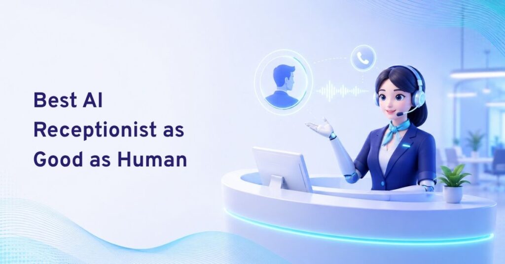 best ai receptionists as good as human